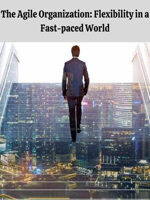 cover image of The Agile Organization